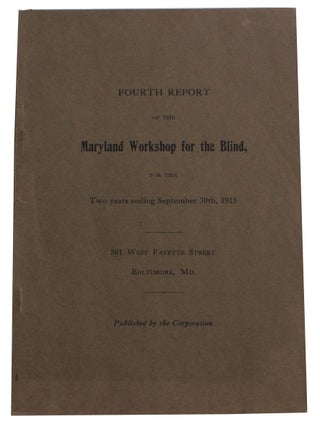Item #1528 Fourth Report of the Maryland Workshop for the Blind For The Two years ending...