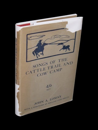 Item #158 Songs of the Cattle Trail and Cow Camp. John A. Lomax