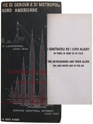 Item #2018 I Grattacieli ed i Loro Alleati in Terra, in Mare ed in Cielo. The Skyscrapers and...