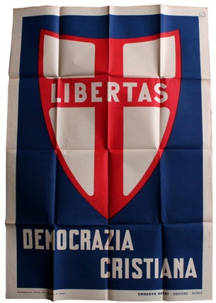 Collection of Posters for the Christian Democratic Party in Italy's 1948 Elections.