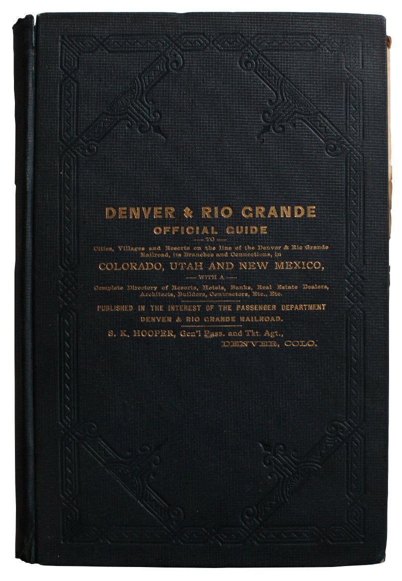Denver & Rio Grande Official Guide to Cities, Villages and Resorts on the Line of the Denver...