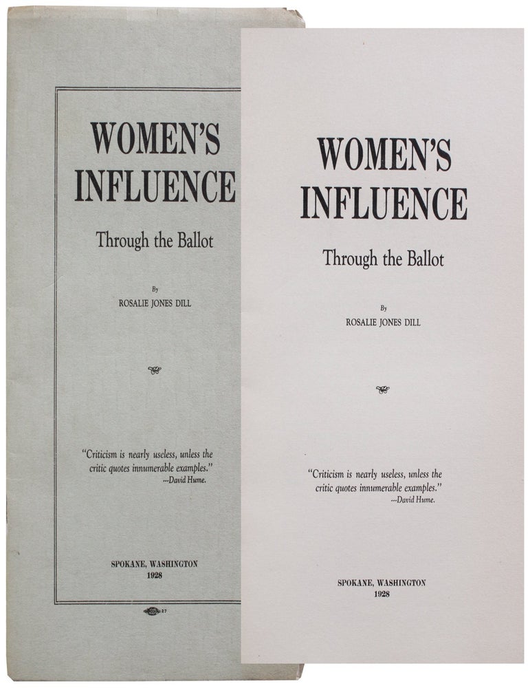 Item #5095 Women's Influence Through the Ballot. Rosalie Jones Dill.
