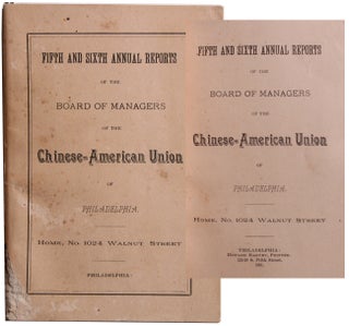 Item #5186 Fifth and Sixth Annual Reports of the Board of Managers of the Chinese-American Union...