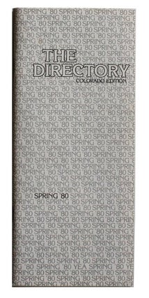 Item #5224 The Directory. Colorado Edition. Spring '80 [Cover title]. Steve Dougherty, Ed...