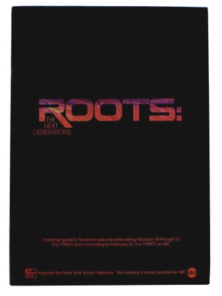 Item #5591 Roots: The Next Generations. A teacher guide to the seven episode series . . . ...