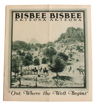 Item #5850 Bisbee, Arizona: “Out Where the West Begins” [Cover title