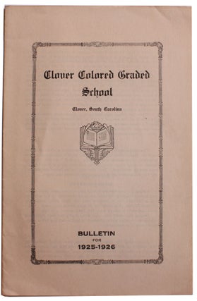 Item #6168 The First Annual Bulletin of Clover Colored Graded School