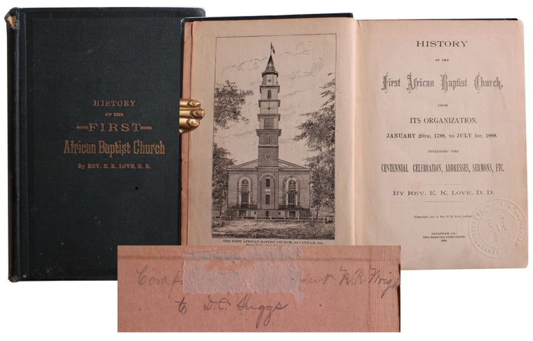 Item #6182 History of the First African Baptist Church, From Its Organization, January 20th, 1788, to July 1st, 1888 . . Love Rev, mmanuel, ing.