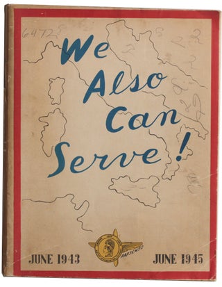 Item #6744 We Also Can Serve! June 1943 – June 1945 [Cover title]. Elizabeth Heffernan