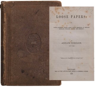 Item #7065 Loose Papers: Or Facts Gathered During Eight Years' Residence in Ireland, Scotland,...