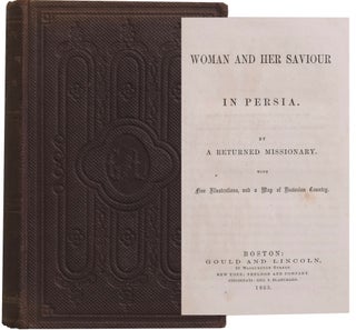 Item #7553 Woman and Her Saviour in Persia. Fidelia Fisk, Thomas /Laurie, compiler