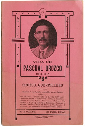 Item #7588 Vida de Pascual Orozco 1882-1915: Orozco, Guerrillero [Cover title].--Pink Variant. R....