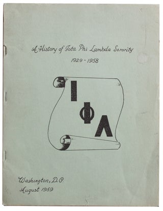 Item #7782 A History of Iota Phi Lambda Sorority 1929-1958 [Cover title