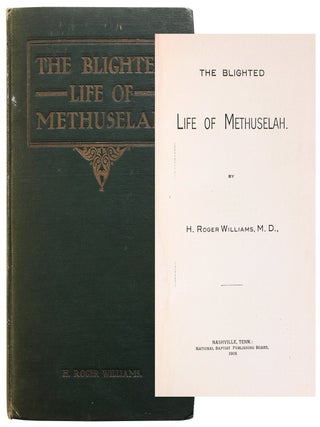 Item #8160 The Blighted Life of Methuselah. Roger Williams, enry