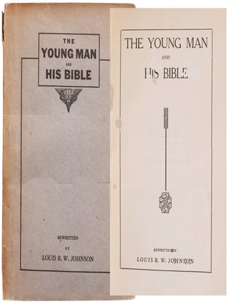 Item #8499 The Young Man and His Bible. Louis R. W Johnson