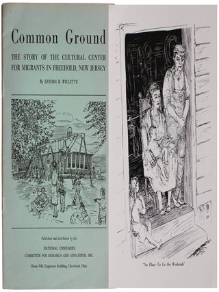 Item #8701 Common Ground. The Story of the Cultural Center for Migrants in Freehold, New Jersey....