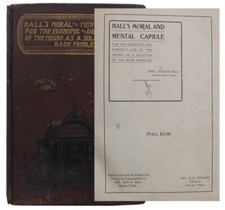 Item #8786 Hall's Moral and Mental Capsule For The Economic And Domestic Life Of The Negro, As A...